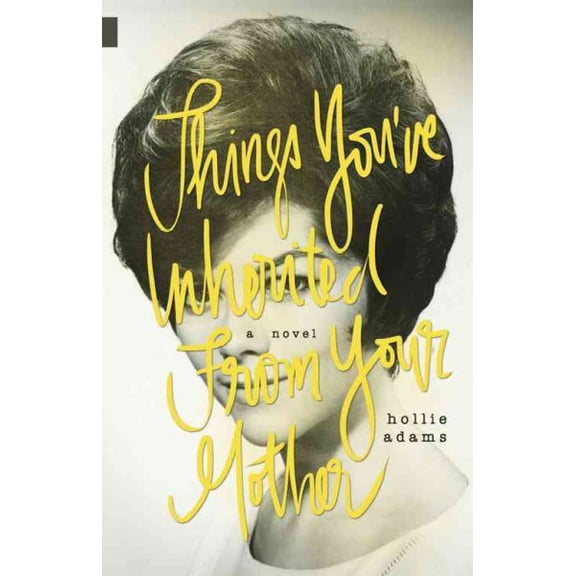 Things You've Inherited from Your Mother