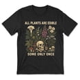 thumbnail image 4 of All Plants Are Edible Some Only Once Comfort Colors Shirt, Funny Gardening Tee, Dark Botanical Graphic Tshirt, Gothic Plant Lover Shirt, 4 of 6