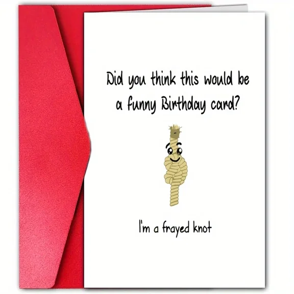 Funny Birthday Card – "Did You Think This Would Be a Funny Birthday Card?" – Humorous Frayed Knot Design – Includes Envelope – Perfect for Friends and Family