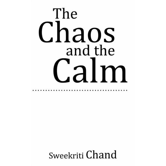 The Chaos and the Calm (Paperback)