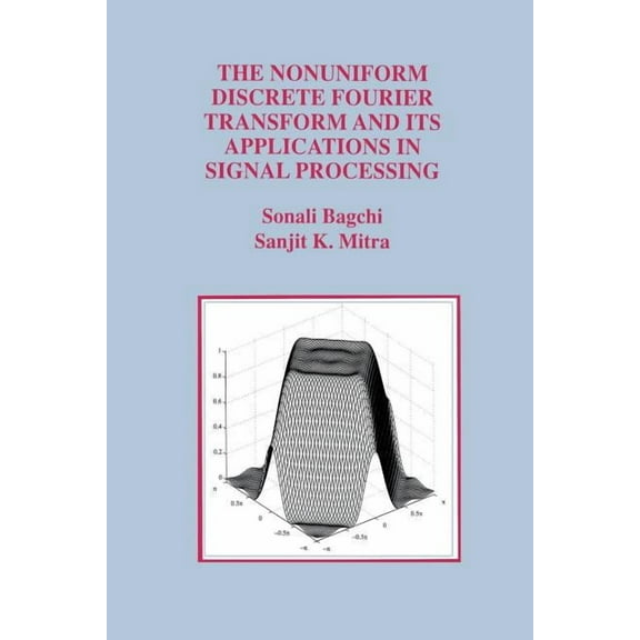 The Springer International Engineering a The Nonuniform Discrete Fourier Transform and Its Applications in Signal Processing, Book 463, (Paperback)