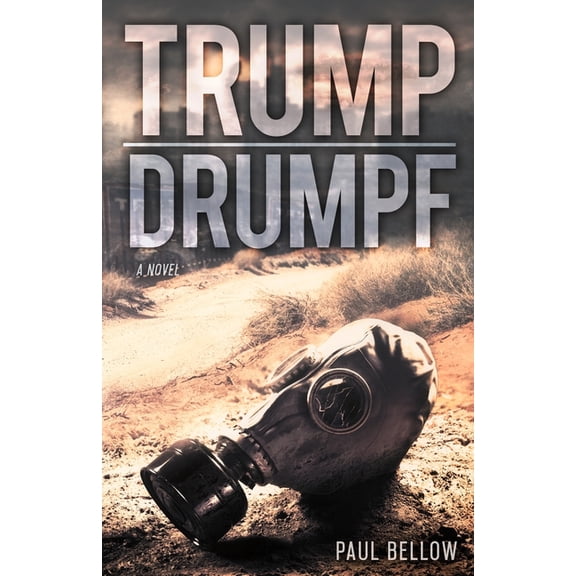 Trump Drumpf: A Political Satire Novel (Paperback)