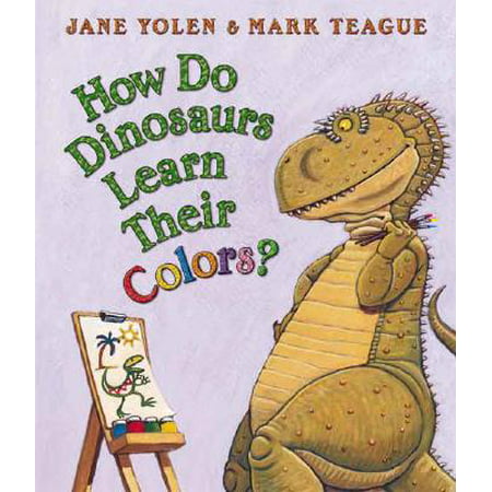 How Do Dinosaurs Learn Their Colors (Board Book)