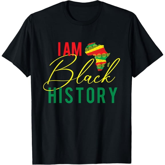 I Am Black History - MLK Day Civil Rights African Roots T-Shirt