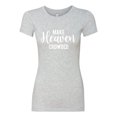 thumbnail image 2 of Wild Bobby Make Heaven Crowded Inspirational/Christian Women Slim Fit Junior Tee, Heather Grey, Small, 2 of 5