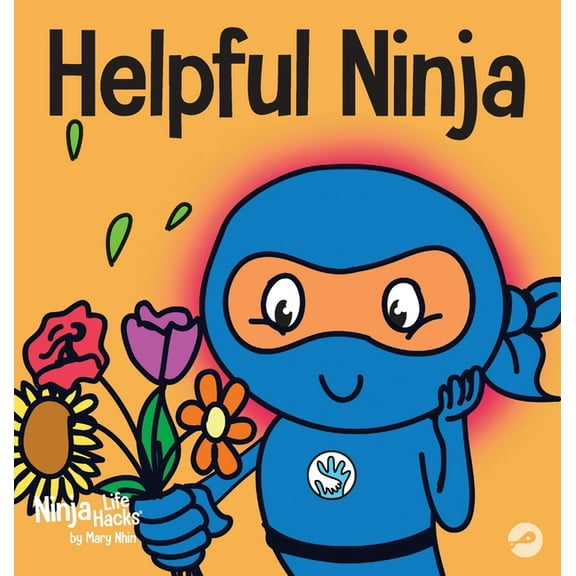 Ninja Life Hacks Helpful Ninja: A Children's Book About Being a Helper, Book 5, (Hardcover)
