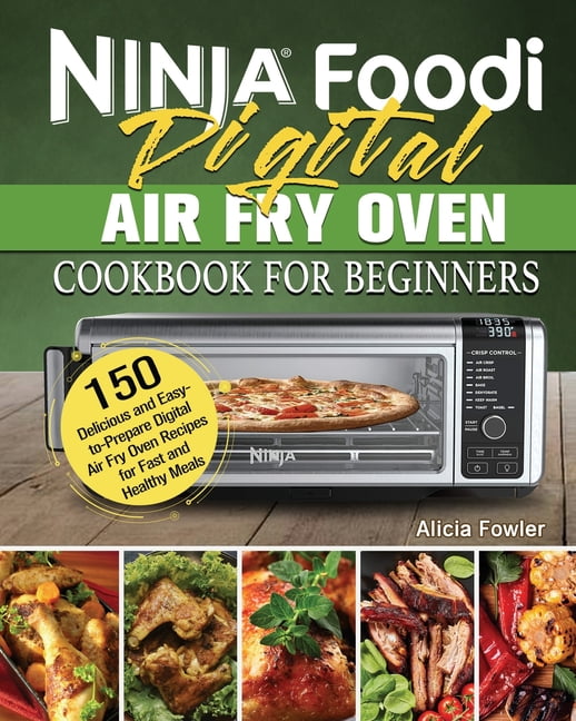 Ninja Foodi Digital Air Fry Oven Cookbook for Beginners (Paperback