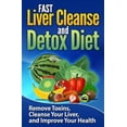 thumbnail image 1 of Pre-Owned Fast Liver Cleanse and Detox Diet : Remove Toxins, Cleanse Your Liver, and Improve Your Health, 1 of 1