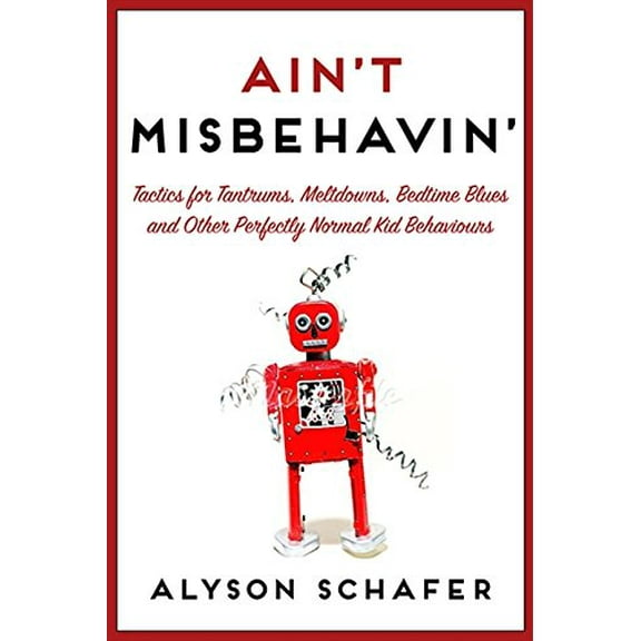 Pre-Owned Ain't Misbehavin': Tactics For Tantrums, 9781443427609, 1443427608, Paperback,
