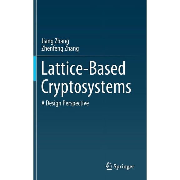 Lattice-Based Cryptosystems: A Design Perspective, (Hardcover)