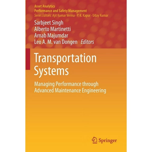 Asset Analytics Transportation Systems: Managing Performance Through Advanced Maintenance Engineering, (Paperback)