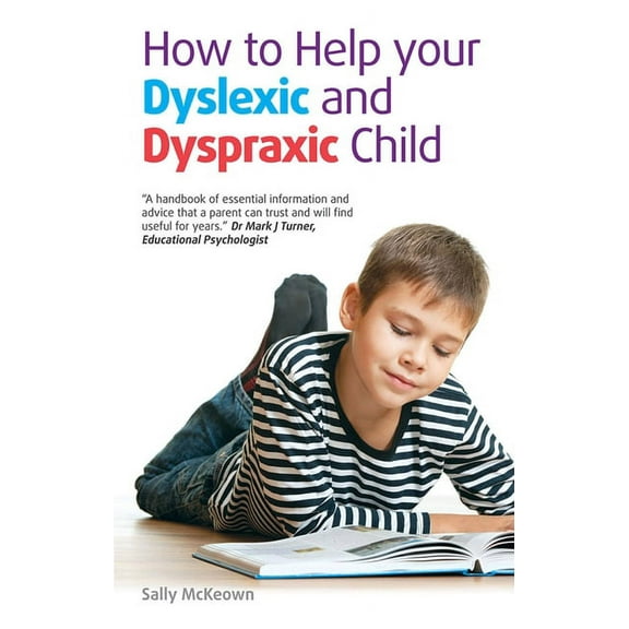 How to help your Dyslexic and Dyspraxic Child : A practical guide for parents (Paperback)