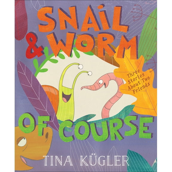 Snail and Worm Snail & Worm, of Course, (Hardcover)
