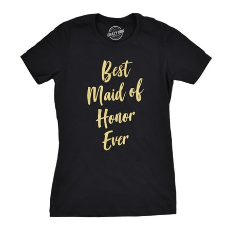 Womens Best Maid Of Honor Ever Tshirt Cute Bridal Party Wedding Shimmer Ink (Best Woman Speech At Wedding)