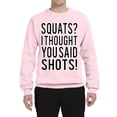thumbnail image 2 of Wild Bobby, Squats? I Thought You Said Shots! Gym/Workout Unisex Crewneck Graphic Sweatshirt, Light Pink, XX-Large, 2 of 5