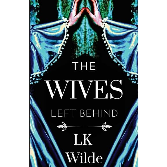 The Wives Left Behind, (Paperback)
