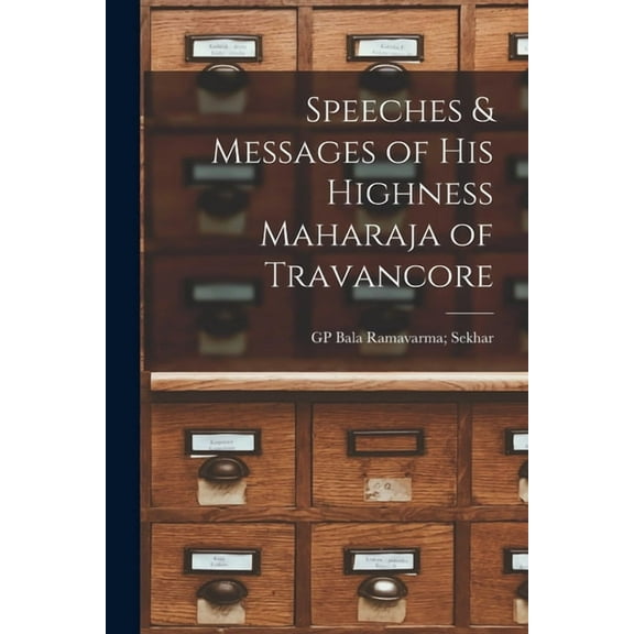 Speeches & Messages of His Highness Maharaja of Travancore, (Paperback)