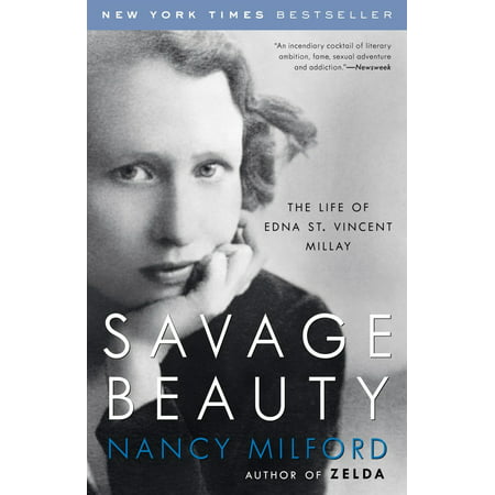 Savage Beauty : The Life of Edna St. Vincent