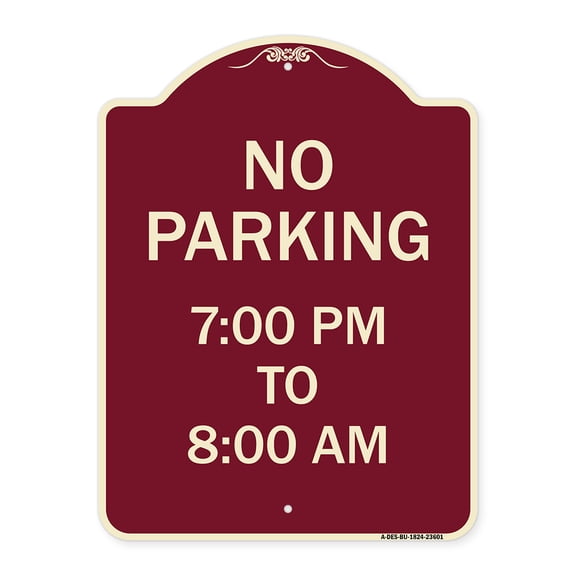 SignMission Designer Series Sign - No Parking 7-00 Pm to 8-00 Am | Burgundy 18" x 24" Heavy-Gauge Aluminum Architectural Sign | Protect Your Business & Municipality | Made in the USA