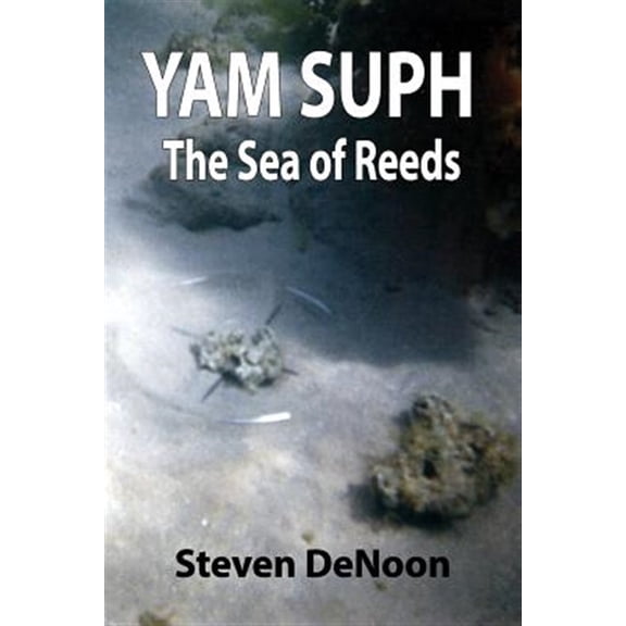 Pre-Owned Yam Suph; The Sea of Reeds Paperback Steven DeNoon