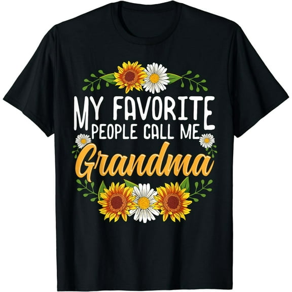 My Favorite People Call Me Grandma Shirt Mothers Day Gifts T-Shirt