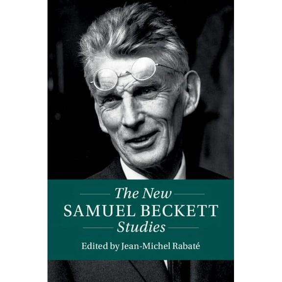 Twenty-First-Century Critical Revisions The New Samuel Beckett Studies, (Hardcover)