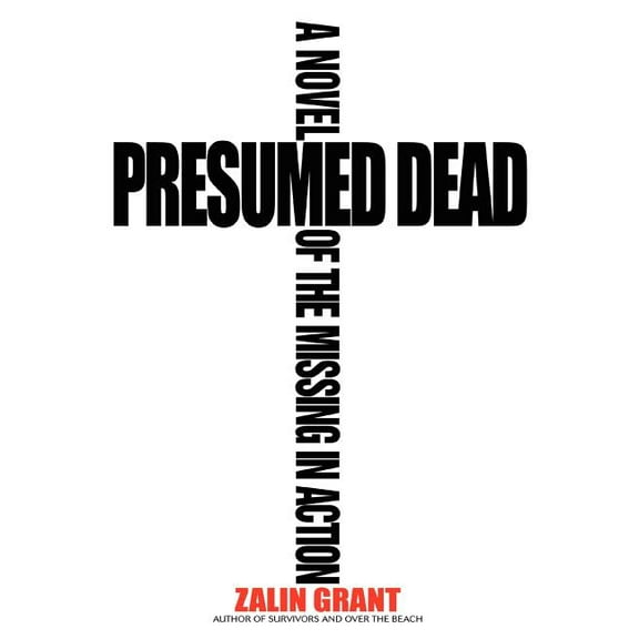 Presumed Dead : A Novel of the Missing in Action