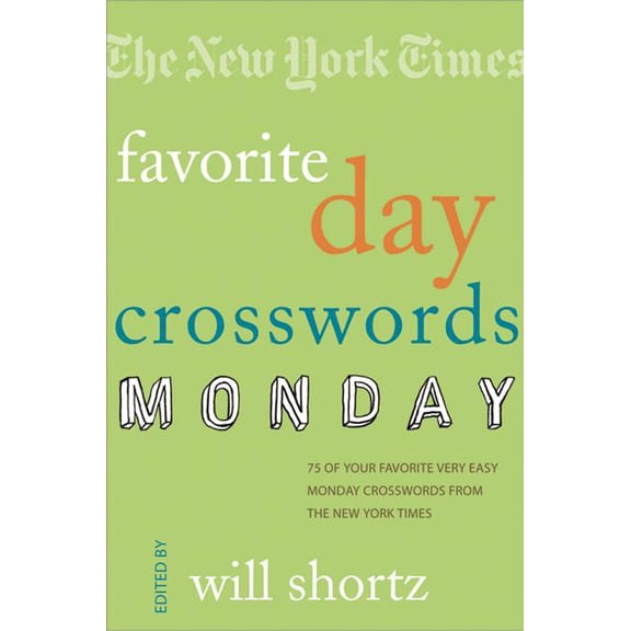 The New York Times Favorite Day Crosswords: Monday, (Paperback)