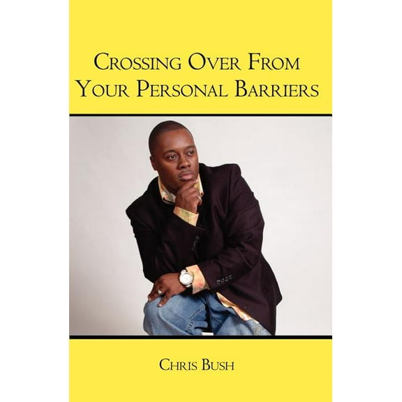 Crossing Over From Your Personal Barriers (Paperback)