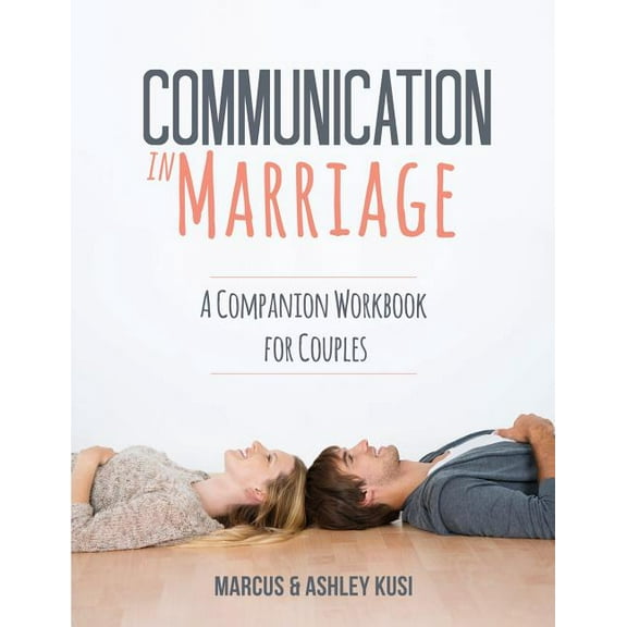 Communication in Marriage: A Companion Workbook for Couples, (Paperback)