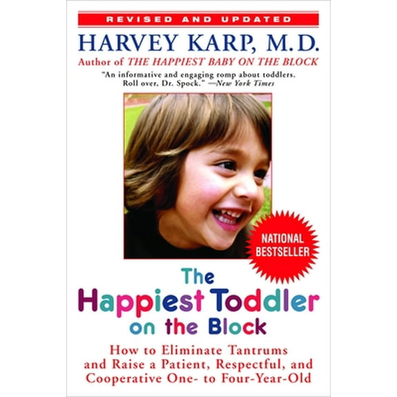Pre-Owned The Happiest Toddler on the Block: How to Eliminate Tantrums and Raise a Patient, (Paperback 9780553384420) by Harvey Karp