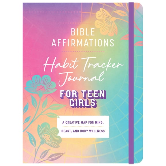 Bible Affirmations Habit Tracker Journal (Teen Girls): A Creative Map for Mind, Heart, and Body Wellness for Teen Girls, (Paperback)