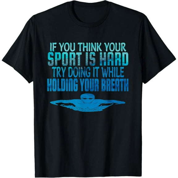 Swim Swimmer Tshirt Funny Swimming shirt Sport Practice Tee T-Shirt men and women can wear, black, white, gifts