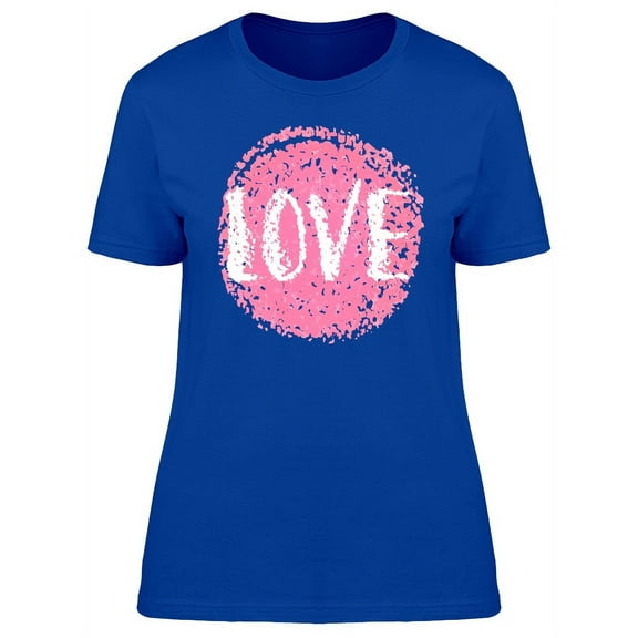 Grunge Brush With Word Love T-Shirt Women -Image by Shutterstock, Female x-Large