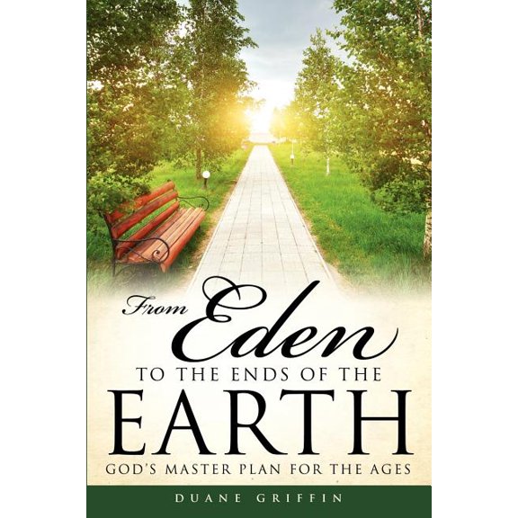 From Eden to the Ends of the Earth, (Paperback)