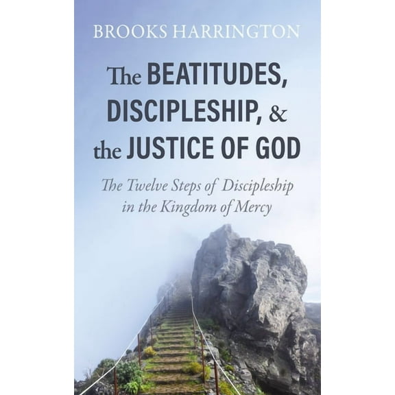The Beatitudes, Discipleship, and the Justice of God, (Paperback)