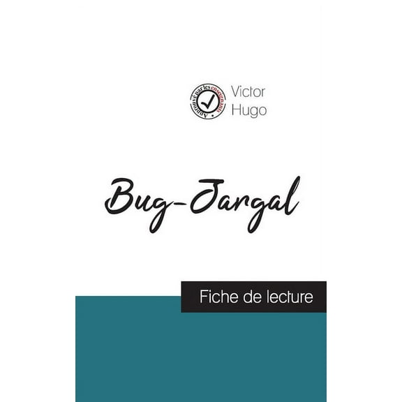 Bug-Jargal de Victor Hugo (fiche de lecture et analyse complÃ¨te de l'oeuvre), (Paperback)