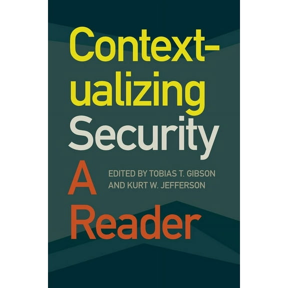 Studies in Security and International Af Contextualizing Security: A Reader, Book 33, (Paperback)