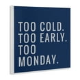 thumbnail image 4 of Stupell Industries Too Monday Phrase Text & Numbers Painting Unframed Art Print Wall Art, 12 x 12, 4 of 8