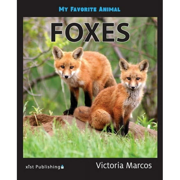 My Favorite Animal: My Favorite Animal: Foxes (Paperback)