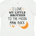 thumbnail image 4 of Inktastic I Love My Little Brother to the Moon and Back Boys or Girls Toddler T-Shirt, 4 of 5