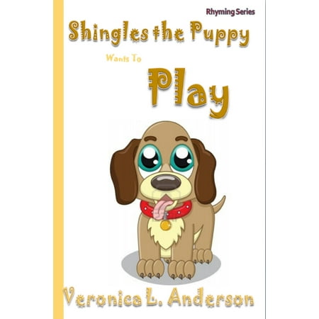 Shingles the Puppy Wants To Play - eBook
