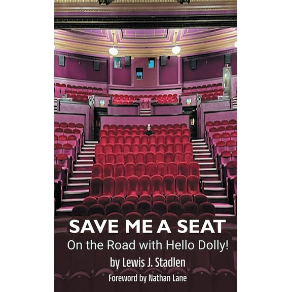 Save Me a Seat - On the Road with Hello Dolly! (hardback), (Hardcover)