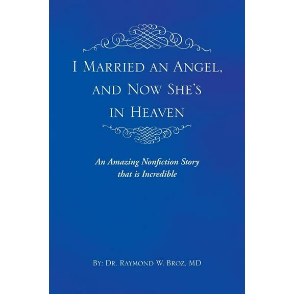 I Married an Angel, and Now She?s in Heaven