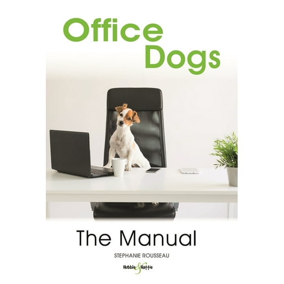 Office Dogs: The Manual, (Paperback)