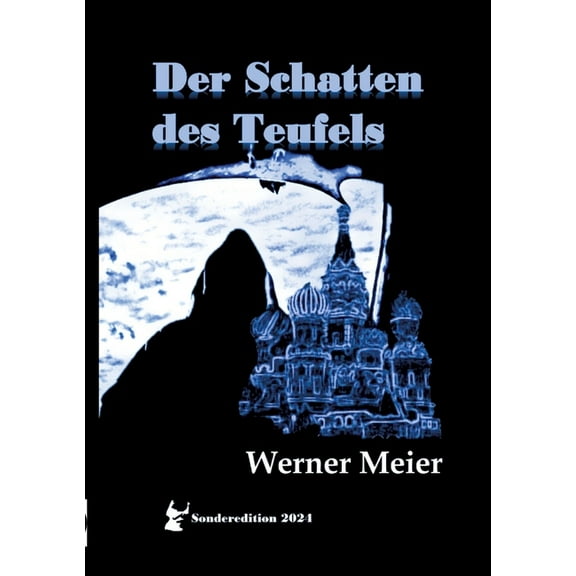 Der Schatten des Teufels: Sonderedition! Sonderpreis! Brandaktuell! In Zeiten wie diesen... "Es ist der Ungar, der , (Paperback)