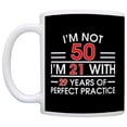 thumbnail image 2 of ThisWear 50th Birthday Gifts for All Not 50 I'm 21 with Perfect Practice Dad 11 ounce Coffee Mug Black, 2 of 4
