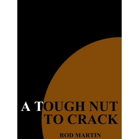 a Tough Nut to Crack - eBook (Best Way To Crack Nuts)
