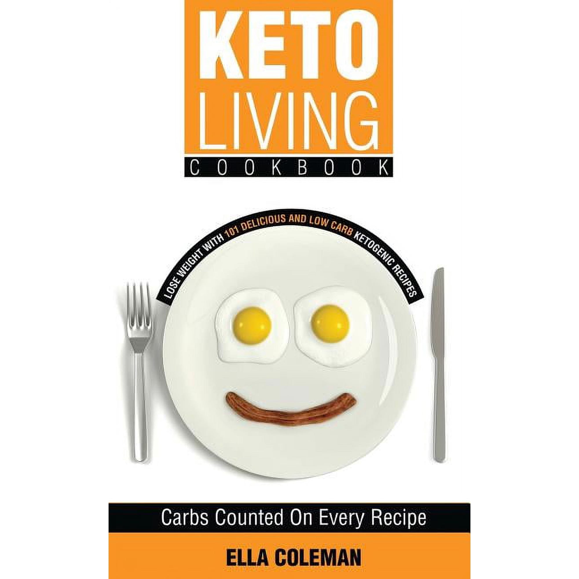 Keto Living Cookbook: Keto Living Cookbook: Lose Weight with 101 Delicious and Low Carb Ketogenic Recipes (Paperback)