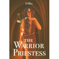 The Warrior Midwife Trilogy The Warrior Priestess, Book 2, (Hardcover)